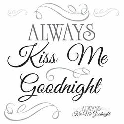 RoomMates RMK2084SCS Wall Decal 18 in L 10 in W Always Kiss Me Goodnight