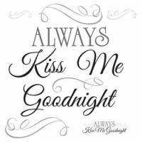 RoomMates RMK2084SCS Wall Decal 18 in L 10 in W Always Kiss Me Goodnight