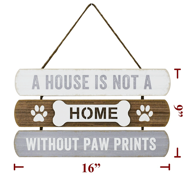 16ft  A House Is Not a Home Without Paw Prints  Sign